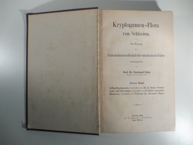 Kryptogamen-Flora von Schlesien Im Namen der Schlesischen Gesellschaft für vaterländische Cultur,